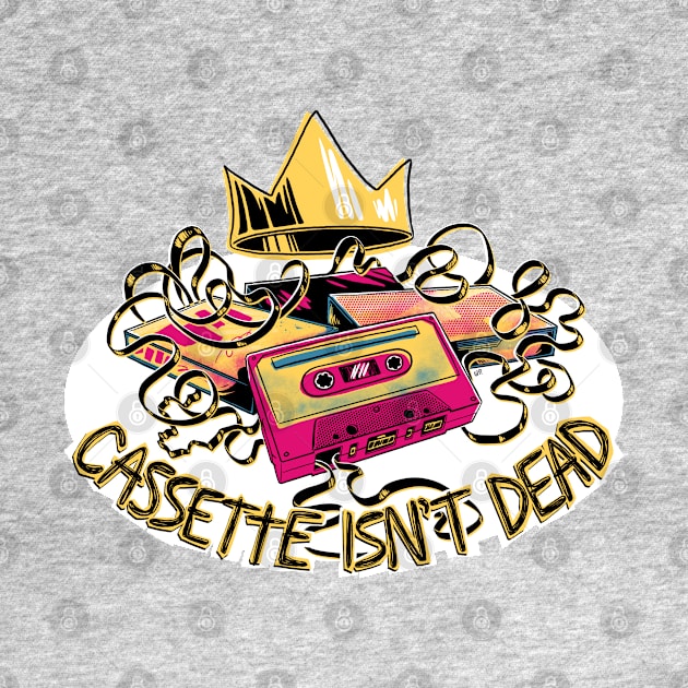 Cassette Isn’t Dead by lupi